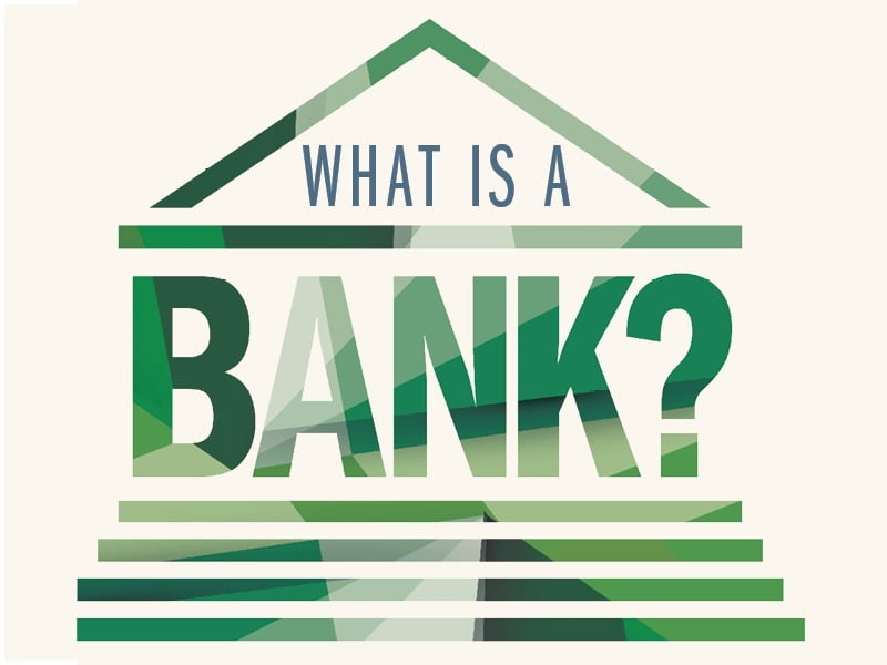 What is a bank? Bank has been demonised by the Leftist thugs to the extent that we in fact never try to find out the real entity represented by the word bank.